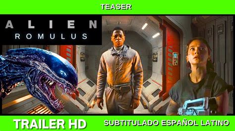 Alien Romulus 2024🔴 🔴teaser Trailer Español Latino Subtitulado⭐