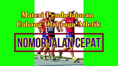 ATLETIK NOMOR JALAN CEPAT YouTube