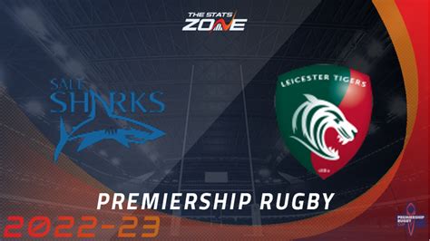 Sale Sharks Vs Leicester Tigers Semi Final Preview Prediction