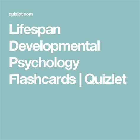 Lifespan Developmental Psychology Flashcards Quizlet Developmental