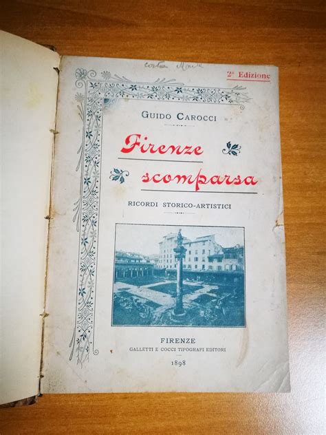 Guido Carocci Firenze Scomparsa Ricordi Storico Artistici