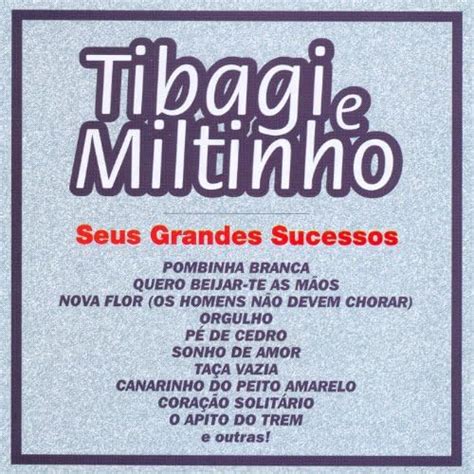 Play Tibagi E Miltinho Seus Grandes Sucessos By Tibagi E Miltinho On