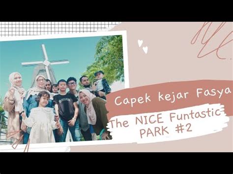 Bermain Prosotan Dan Melihat Aneka Binatang Di The NICE Funtastic PARK