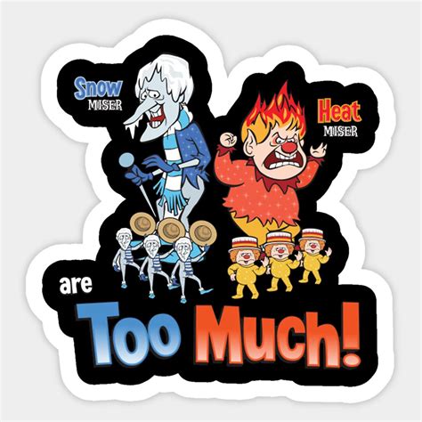 Snow Miser Heat Miser Are Too Much By Whenworldscollide7823 A Miser