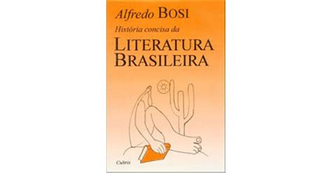 História concisa da Literatura Brasileira by Alfredo Bosi