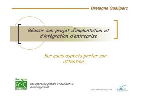 Bretagne Qualiparc R Ussir Son Projet D Implantation Et D Cad