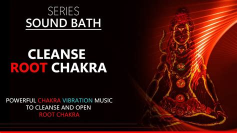 Sound Bath Series Root Chakra Sound Bath Cleanse And Open The Root