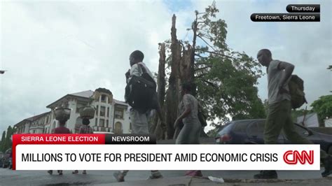 Voters In Sierra Leone Are Preparing For Presidential Election Cnn