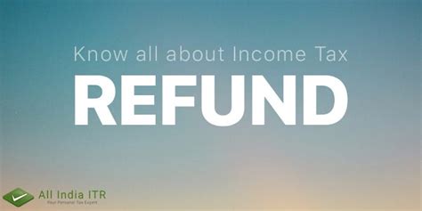 All about Income Tax Refund?. What is Income Tax Refund? | by All India ...