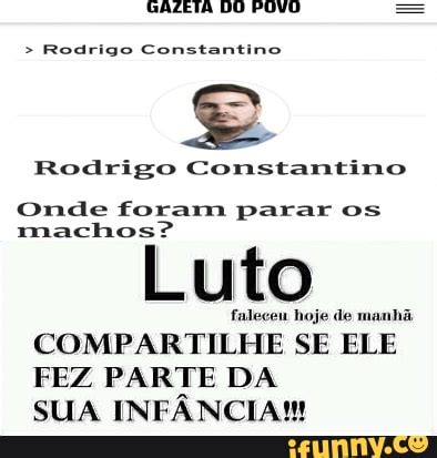 GAZETA DO POVO Rodrigo Constantino Rodrigo Constantino Onde Foram