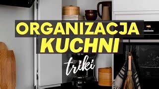 ORGANIZACJA KUCHNI JAK URZĄDZIĆ KUCHNIE PRZECHOWYWANI Doovi