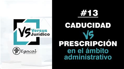 Distinción Entre Caducidad Y Prescripción En El ámbito Del Derecho