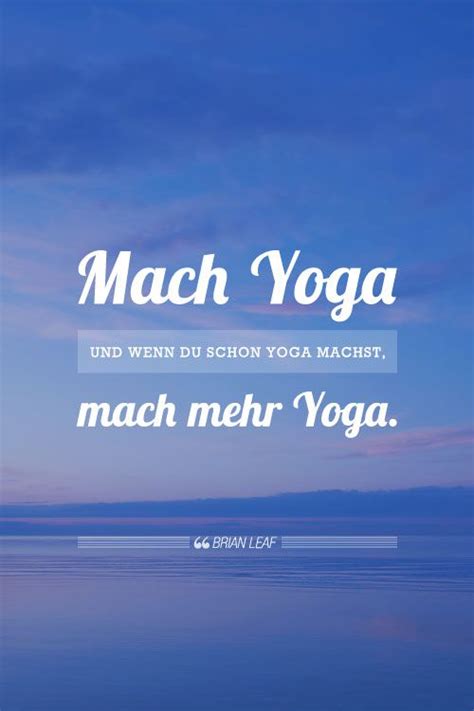 Yoga Zitate Yoga Ist Zu 99 Praxis Amicella Yoga Zitate Yoga