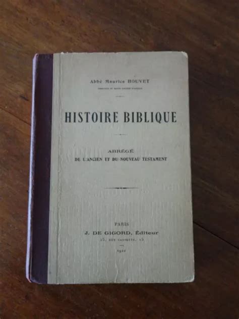 Histoire Biblique Abrege De L Ancien Et Du Nouveau Testament Par Abbe M