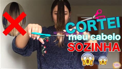 Cortei Meu Cabelo Sozinha Em Casa 💇 Youtube