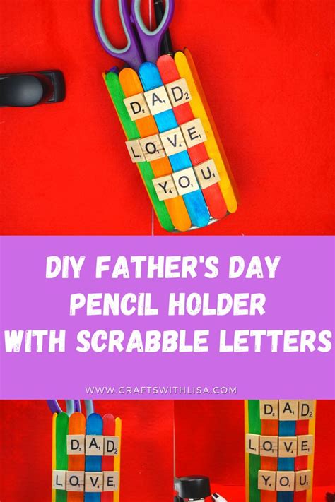 Father S Day Pencil Holder With Scrabble Letters On It And The Words