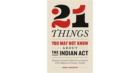 21 Things You May Not Know About The Indian Act Helping Canadians Make