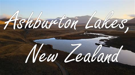 Ashburton Lakes New Zealand Youtube