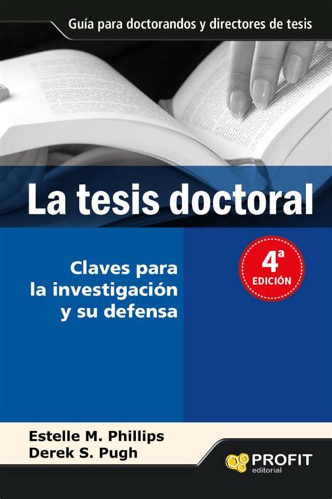 La Tesis Doctoral Un Manual Para Estudiantes Y Sus Directores