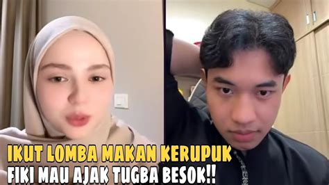 Fiki Naki Mau Ajak Tugba Ikut Lomba Makan Kerupuk Besok Youtube