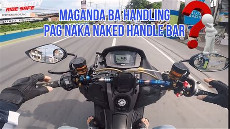 Naked Handle Bar Set Up Review Maganda Ba Ang Handling Youtube