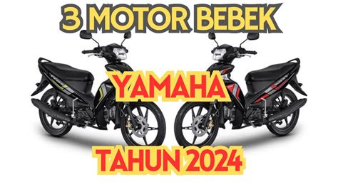 Pilihan Mas Mas Ojol Inilah 3 Motor Bebek Yamaha Terbaru 2024 Yang