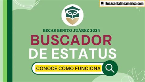 Buscador De Estatus Becas Benito Ju Rez