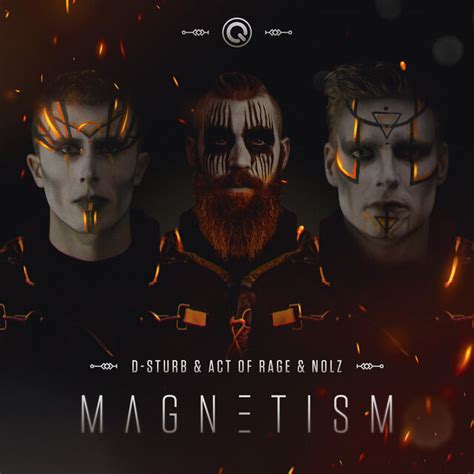 Magnetism By D Sturb Act Of Rage Nolz On TIDAL