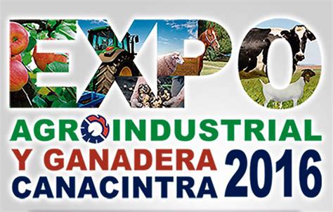 Expo Agro Industrial Y Ganadera Canacintra 2016 Servicio De