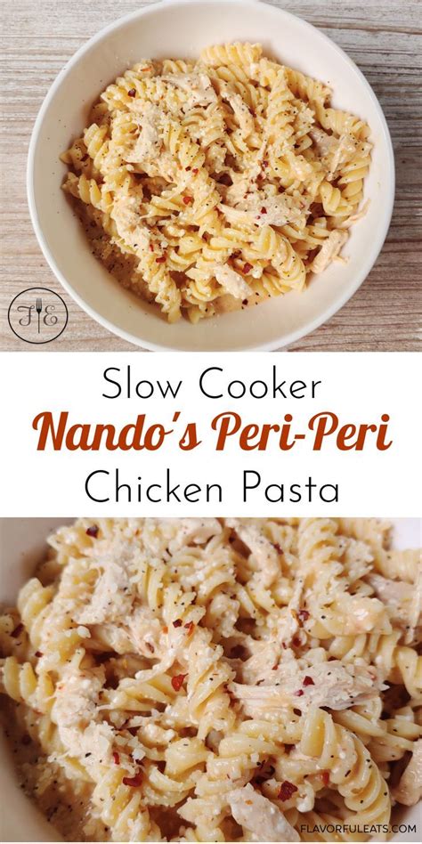 Slow Cooker Nandos Peri Peri Chicken Pasta Recipe Food Recipes