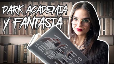 Rese A La Huella Del Infierno La Saga Dark Academia De Leigh Bardugo