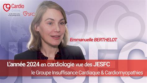 Lannée 2024 en cardiologie vue des JESFC pour le Groupe Insuffisance