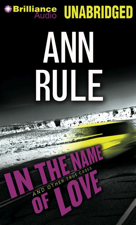 In The Name Of Love And Other True Cases Ann Rule S Crime Files Rule Ann Merlington