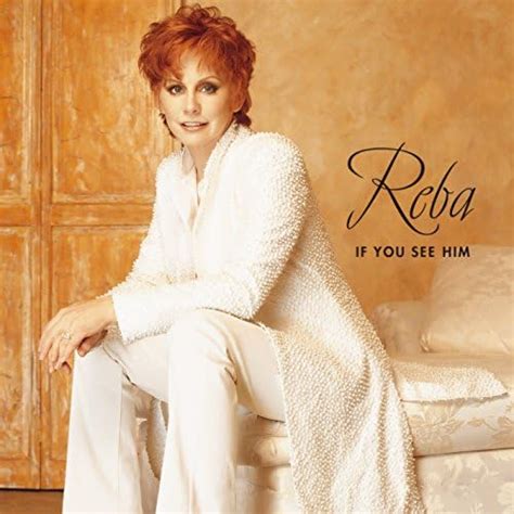 Play If You See Him By Reba Mcentire On Amazon Music