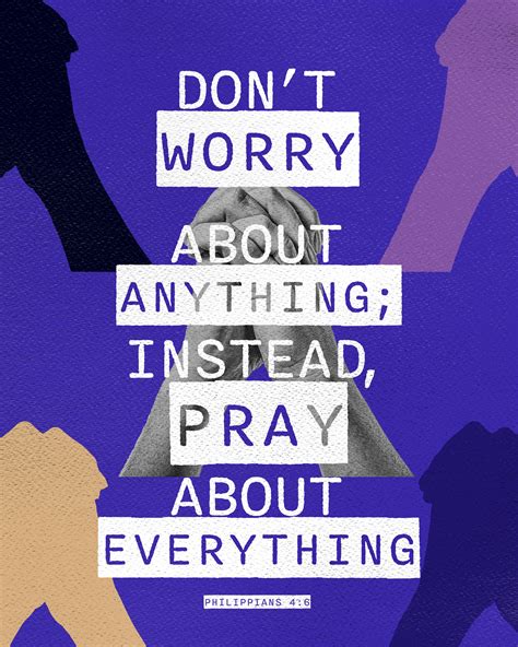 Dont Worry About Anything Instead Pray About Everything