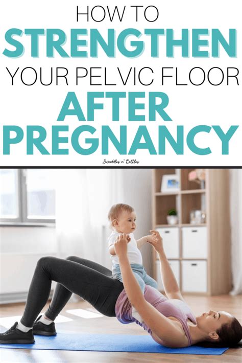 Strengthening Your Pelvic Floor After Birth Swaddles N Bottles