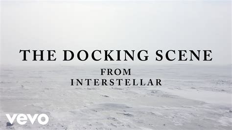 The Docking Scene From The Soundtrack Interstellar By Hans Zimmer