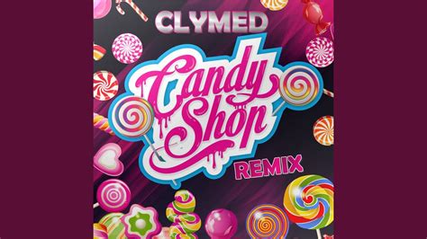 Candy Shop (Remix) - Clymed | Shazam