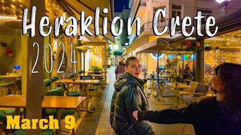 Heraklion Crete 4K Night Walk 9th Of March 2024 Kreta Griechenland