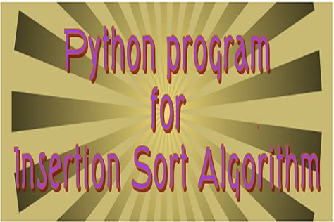 Insertion Sort Algorithm In Python