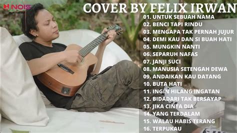 Untuk Sebuah Nama Pance Pondaag Felix Irwan Cover Terbaik 2022