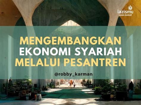 Mengembangkan Ekonomi Syariah Melalui Pondok Pesantren Lazismu Jawa Barat