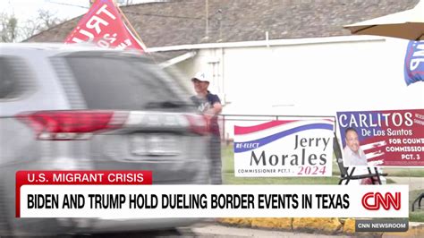 Biden And Trump Hold Dueling Border Events In Texas Cnn