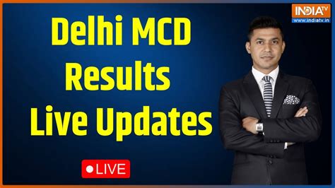 Delhi Mcd Election Results Live Updates Delhi Mcd Election Results