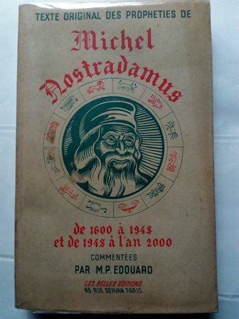 Texte Original Des Propheties De Michel Nostradamus De 1600 A 1948