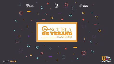 Arranca Apuesta Virtual De La Escuela De Verano Uanl 2020 Vida