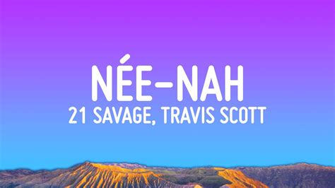 Savage Travis Scott Metro Boomin N E Nah Lyrics Youtube