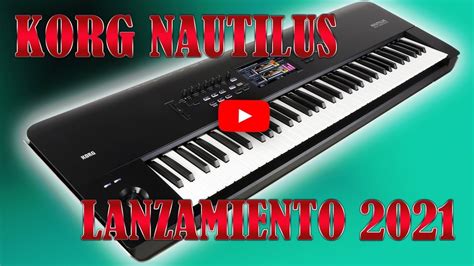 Lanzamiento De Sintetizador Korg Nautilus Youtube