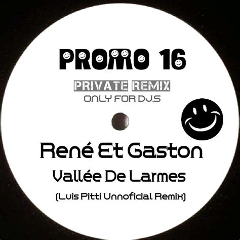 René Et Gaston Vallée De Larmes Luis Pitti Unofficial Remix