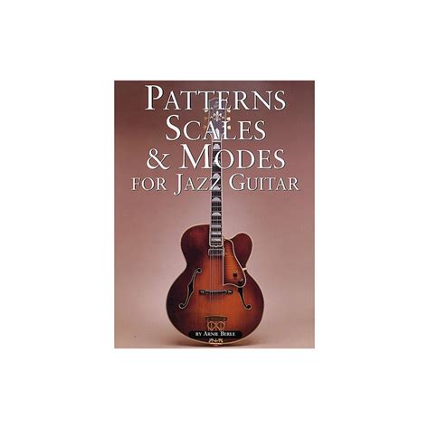 Patterns Scales & Modes For Jazz Guitar